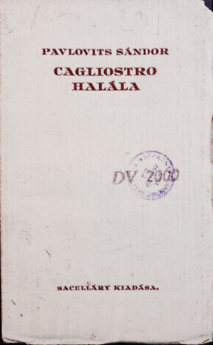 Pavlovits Sndor - Cagliostro halla - Jtk