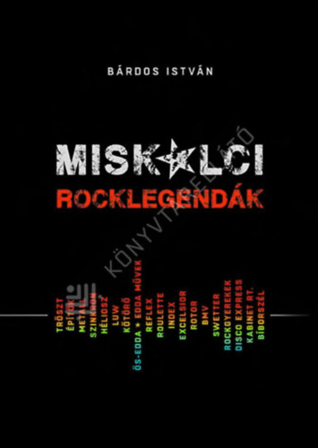 B�rdos Istv�n - Miskolci rocklegend�k