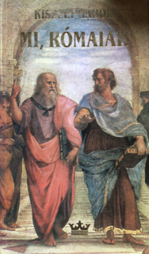 Kiszely Gábor - Mi, rómaiak