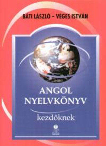 Bti Lszl-Vges Istvn - Angol nyelvknyv kezdknek