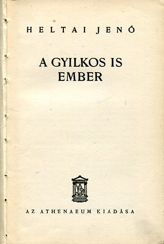 Heltai Jenő - A gyilkos is ember