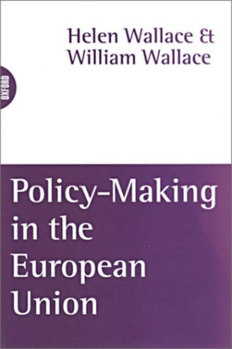 Helen Wallace, William Wallace - Policy-making in the European Union