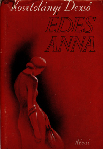 Kosztolnyi Dezs - des Anna
