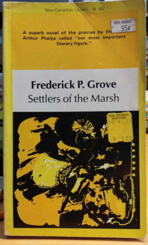 Frederick P. (Philip) Grove - Settlers of the Marsh