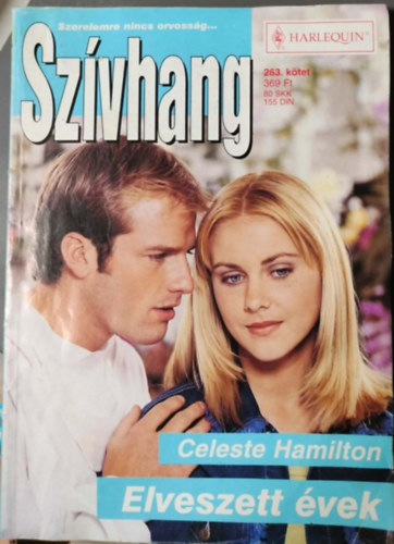Celeste Hamilton - Szívhang 263. kötet - Elveszett évek