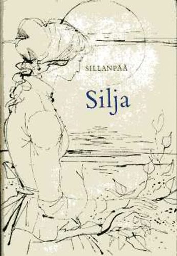 F.E. Sillanp�� - Silja (egy r�gi csal�dfa utols� hajt�sa)