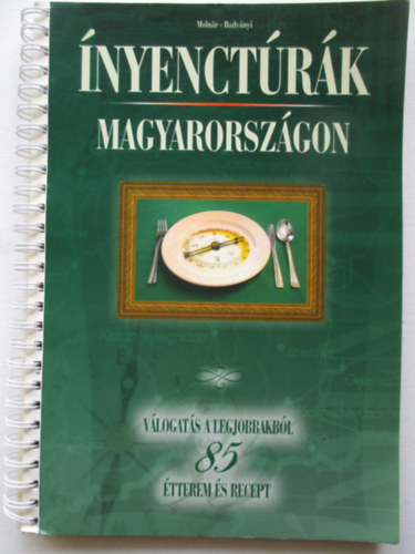 Molnár; Radványi - Ínyenctúrák  Magyarországon