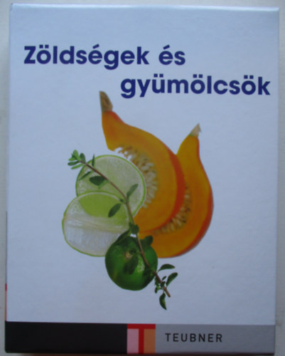 Zöldségek és gyümölcsök (Teubner)
