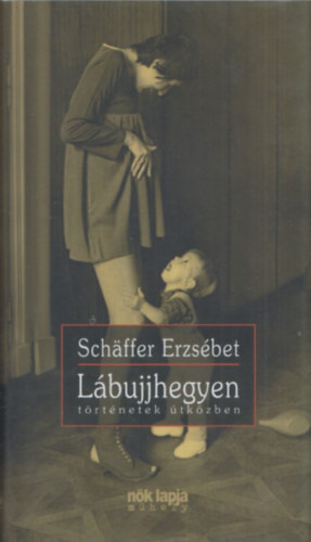 Schffer Erzsbet - Lbujjhegyen