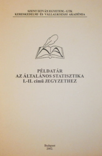 Sndorn Dr. Kriszt va (szerk.) - Pldatr az ltalnos statisztika I-II. cm jegyzethez