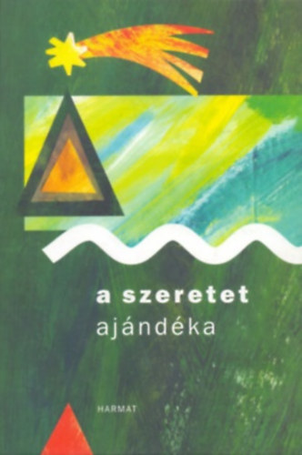 Nasz�di Krisztina (szerk.) - A szeretet aj�nd�ka