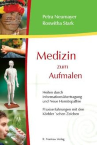 Petra Neumayer, Roswitha Stark - Medizin zum aufmalen