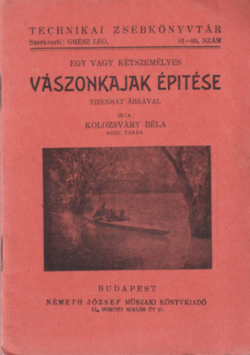 Kolozsv�ry B�la - Egy vagy k�tszem�lyes v�szonkajak �p�t�se