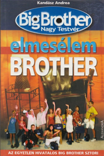 Kand�sz Andrea - Elmes�lem Brother - Big Brother