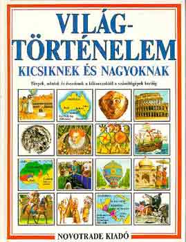 Jane Chisholm - Vil�gt�rt�nelem kicsiknek �s nagyoknak