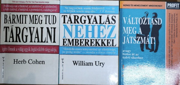 Larry �s Hersch Wilson, William Ury, Herb Cohen - 3db t�rgyal�si poz�ci�t seg�t� k�nyv - T�rgyal�s neh�z emberekkel, B�rmit meg tud t�rgyalni, V�ltoztasd meg a j�tszm�t!