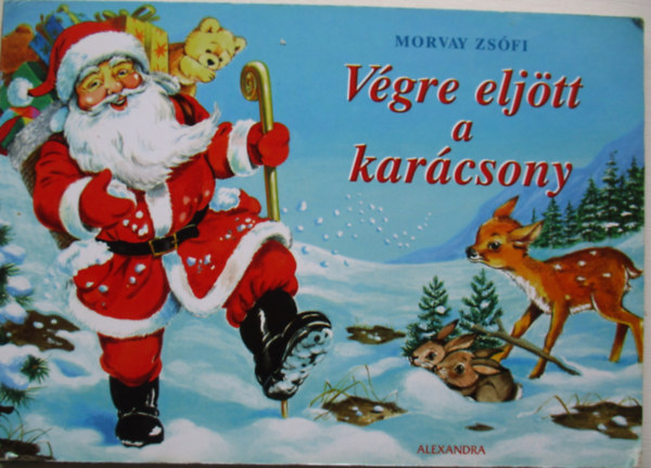 Morvay Zs�fi; Eszes Hajnal; Balogh J�nos - V�gre elj�tt a kar�csony