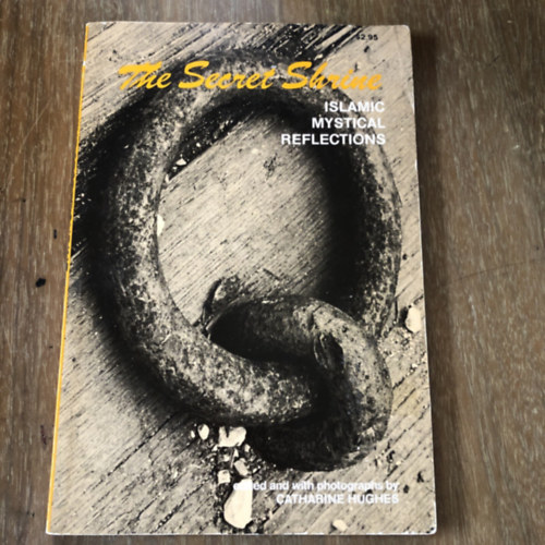 Catharine Hughes - The Secret Shrine - (A titkos szently: iszlm misztikus reflexik)