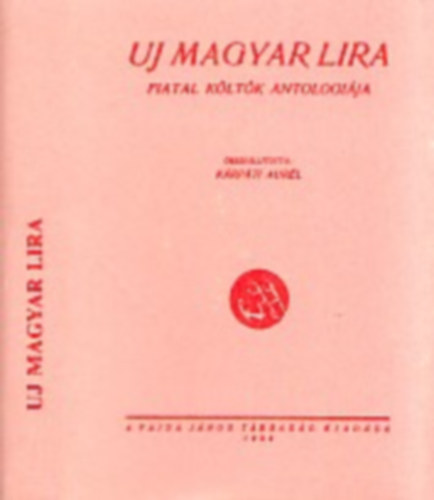 K�rp�ti Aur�l (szerk.) - �j magyar l�ra (Fiatal k�lt�k antol�gi�ja) (minik�nyv)