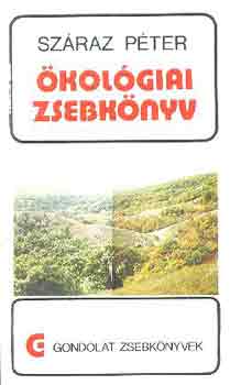 Száraz Péter - Ökológiai zsebkönyv (gondolat zsebkönyvek)