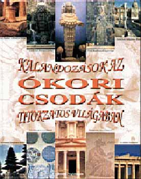 Jessica Nightingale - Kalandozások az ókori csodák titokzatos világában