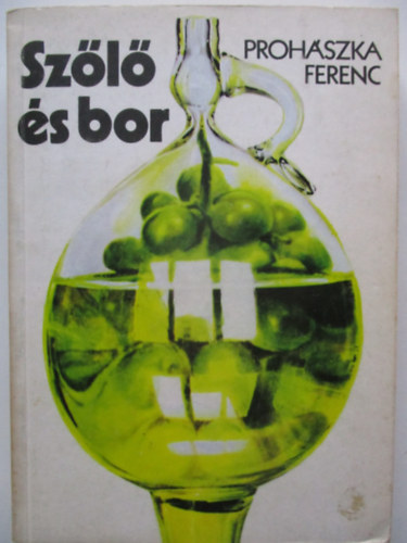 Prohszka Ferenc - Szl s bor