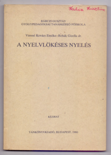 Vassn Kovcs Emke - Rehk Gizella dr. - A nyelvlkses nyels (Kzirat J 12-170)