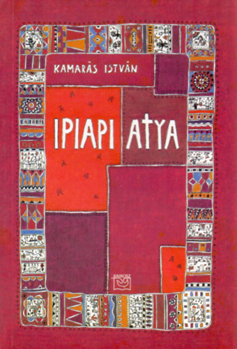 Kamar�s Istv�n - Ipiapi atya