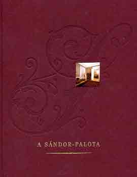 A Sndor-palota rsban s kpben