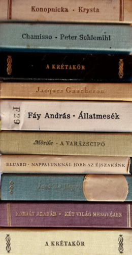 Maria Konopnicka, Chamisso, Jacques Gaucheron, Fy Andrs, Eduard Mrike, Paul ELuard, Jos de Espronceda, Komjt Aladr, Li Hszing-Tao - 10 db miniknyv: A krtakrA kt vilg mesgyjn, A salamancai dik, Nappalunknl jobb az jszaknk, A varzscip, llatmesk, A lyoni selyemszvk, Peter Schlemihl klns trtnete, Krysta