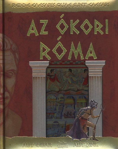 Ernst Knzl - Az kori Rma
