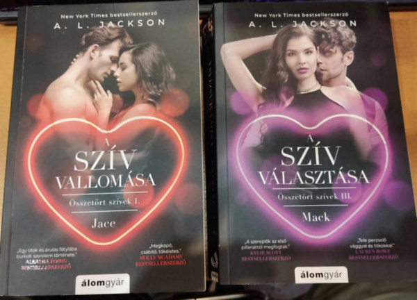 A. L. Jackson - 2 db sszetrt szvek: I.: A szv vallomsa (Jace) + III.: A szv vlasztsa (Mack)