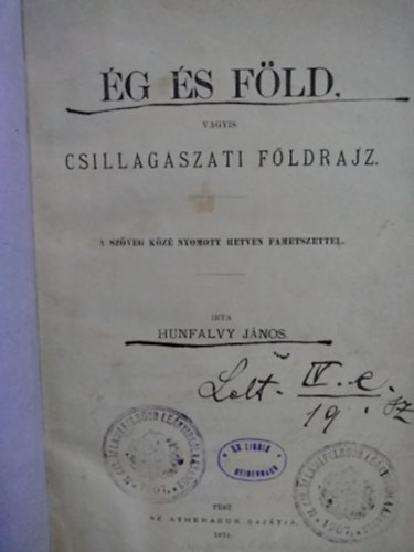 Hunfalvy János - Ég és Föld, vagyis csillagászati földrajz