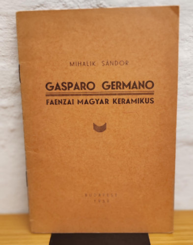 Mihalik Sndor - Gasparo germano - Faenzai Magyar Keramikus