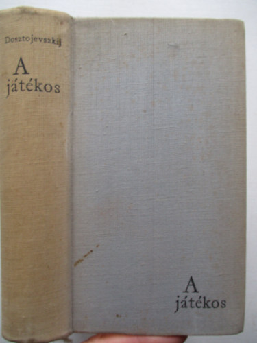 F. M. Dosztojevszij - A j�t�kos (v�logatott elbesz�l�sek)