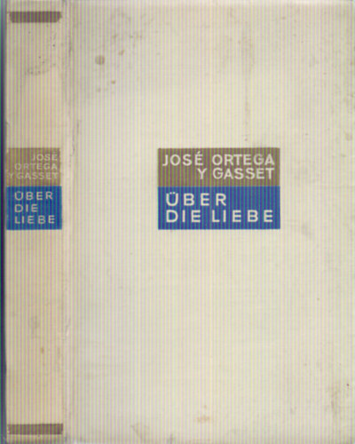 Jos Ortega Y Gasset - ber die Liebe - Meditationen