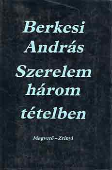 Berkesi András - Szerelem három tételben