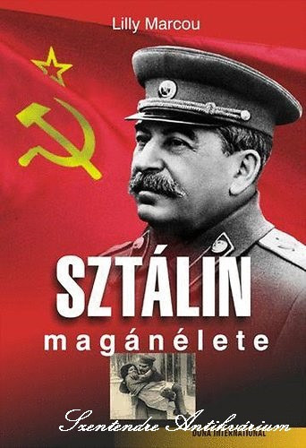 Lilly Marcou, Kovcs Veronika (ford.), Perlaki Rza (ford.) - Sztlin magnlete (Ember-Sors-Trtnelem)