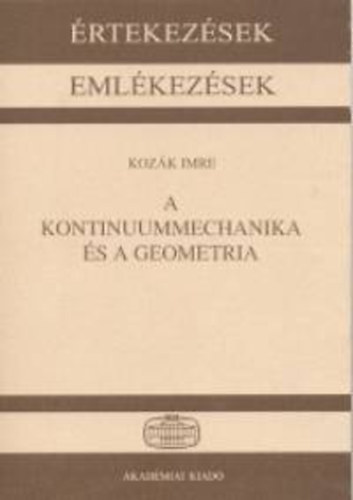 Kozk Imre - A kontinuummechanika s a geometria
