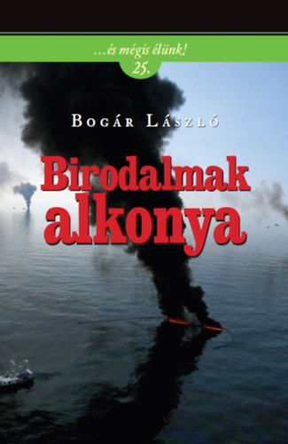 Bogr Lszl - Birodalmak alkonya