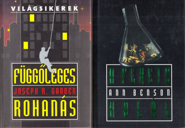 Ann Benson, Nicholas Coleridge, Joseph R. Garber - 2 db. Vil�gsikerek k�tet - A fekete hal�l + F�gg�leges rohan�s