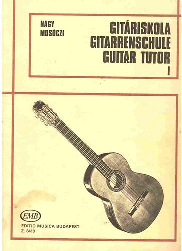 Nagy Erzs�bet, Mos�czi Mikl�s - Git�riskola I.