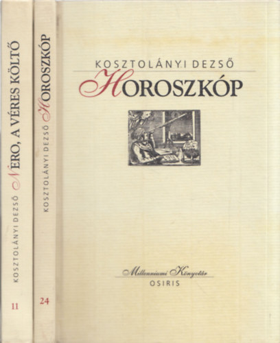 Kosztolányi Dezső - 2db Kosztolányi Dezső regény a "Millenniumi Könyvtár" sorozatból: Nero, a véres költő + Horoszkóp