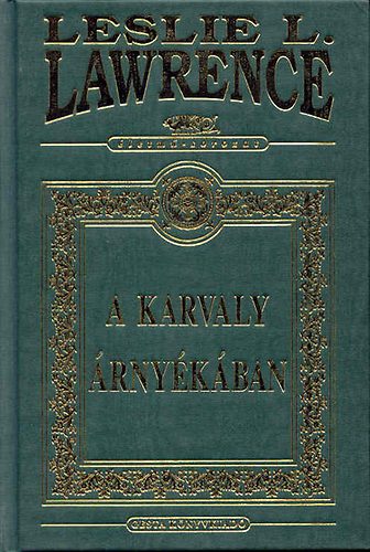 Leslie L. Lawrence - A karvaly rnykban (letm-sorozat)