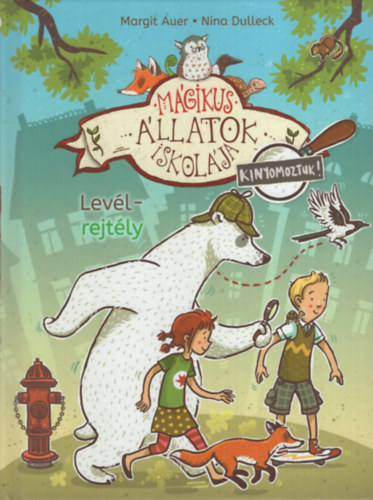 Margit Auer - Lev�lrejt�ly - M�gikus �llatok iskol�ja - Kinyomoztuk!