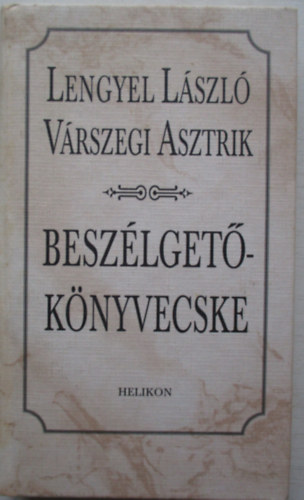 V�rszegi A. Lengyel L. - Besz�lget�k�nyvecske