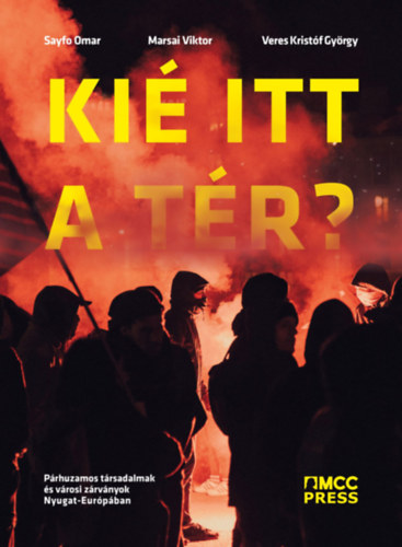 Marsai Viktor, Veres Kristf Gyrgy, Sayfo Omar - Ki itt a tr?