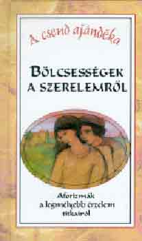 Hy Jnos - Blcsessgek a szerelemrl -Aforizmk a legmlyebb rzelem titkairl-