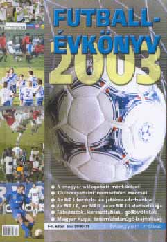 Ldonyi Lszl (szerkeszt) - Futballvknyv 2003. I-II.