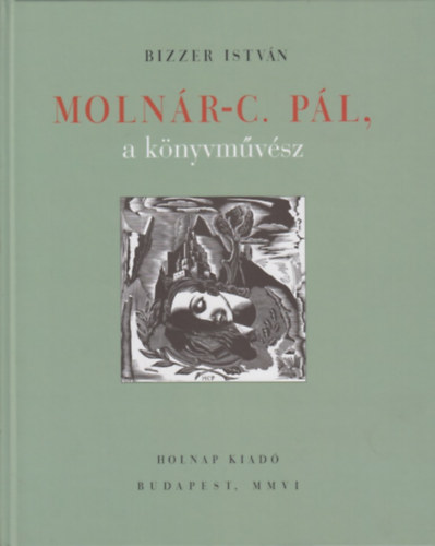 Bizzer Istvn - Molnr-C. Pl, a knyvmvsz